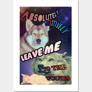 Leave Me To The Wolves Posters and Art